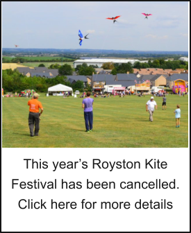 This year’s Royston Kite Festival has been cancelled. Click here for more details