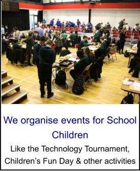 We organise events for School Children Like the Technology Tournament, Children’s Fun Day & other activities