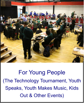For Young People (The Technology Tournament, Youth Speaks, Youth Makes Music, Kids Out & Other Events)