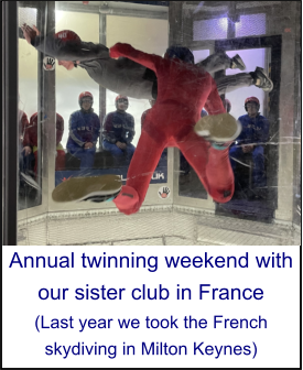 Annual twinning weekend with our sister club in France (Last year we took the French skydiving in Milton Keynes)